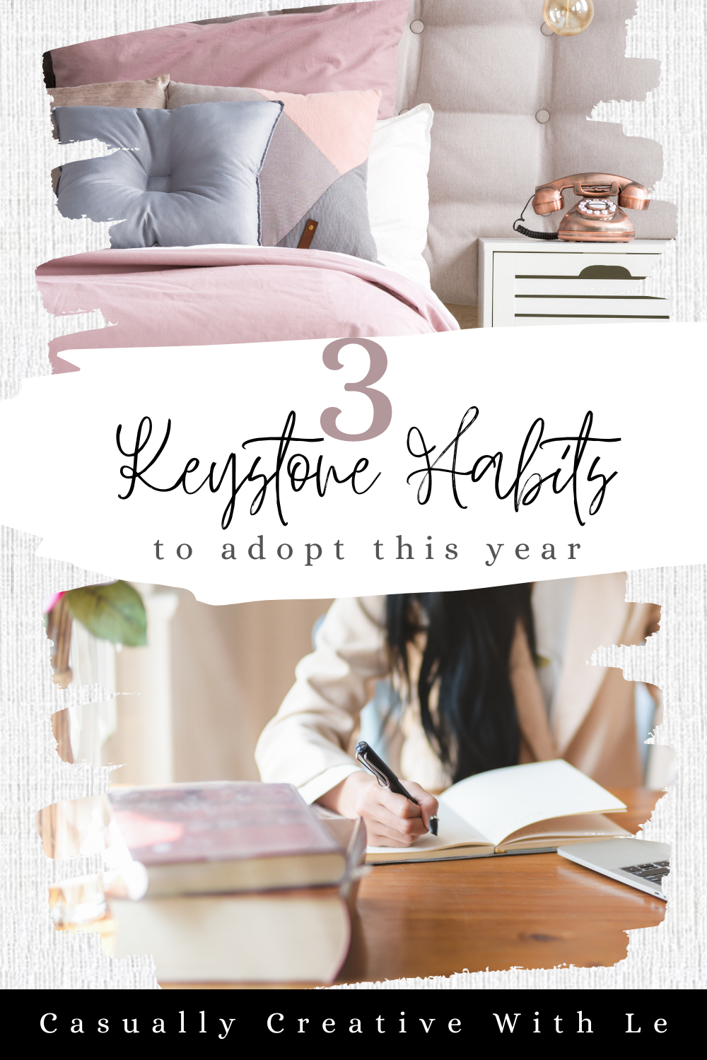 Image of a bed made and a woman writing. 3 keystone habits to adopt.