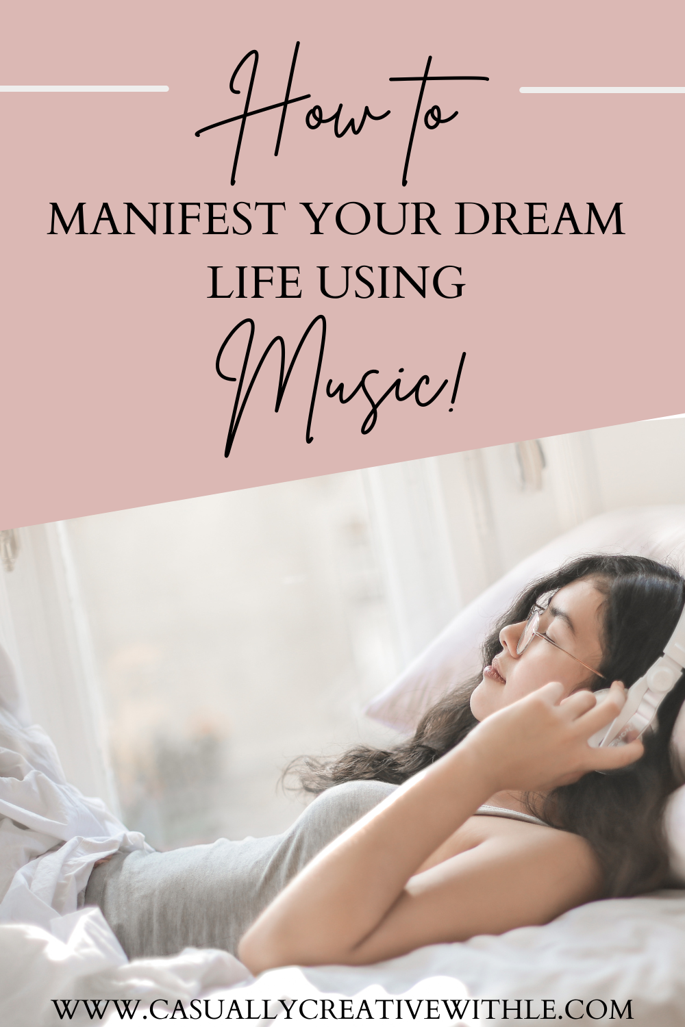 women laying in bed listening to music. how to manifest your dream life using music.